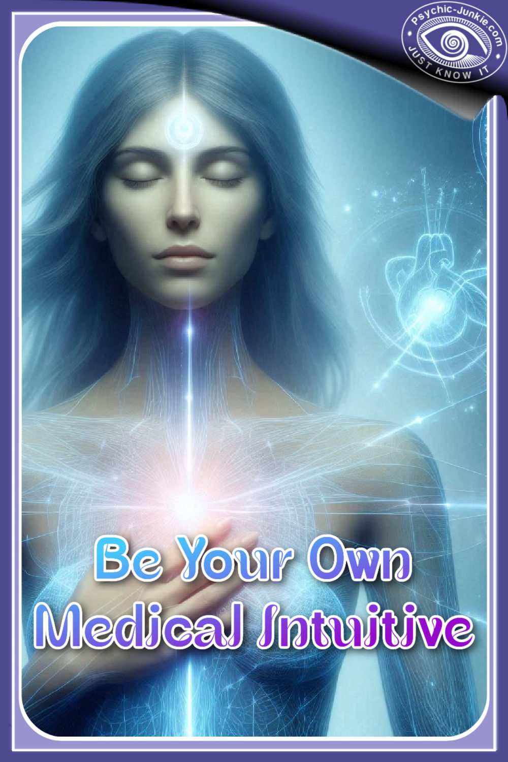 Be Your Own Medical Intuitive