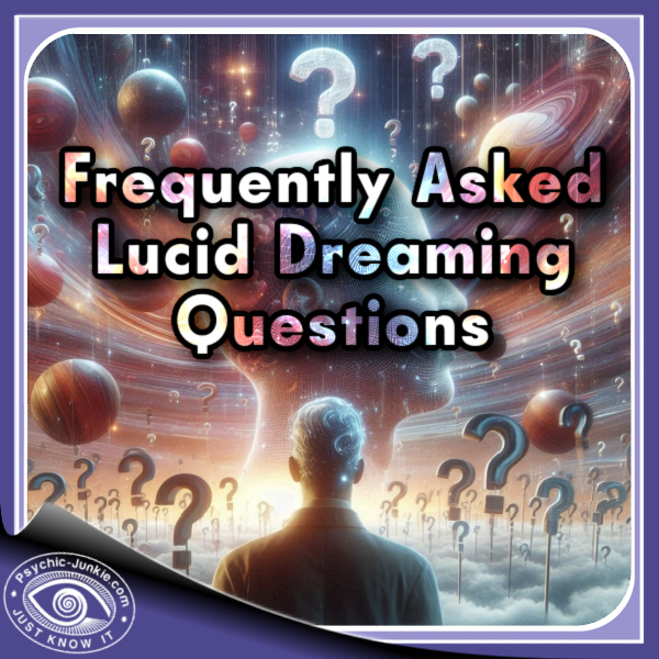 Frequently Asked Questions About Lucid Dreaming