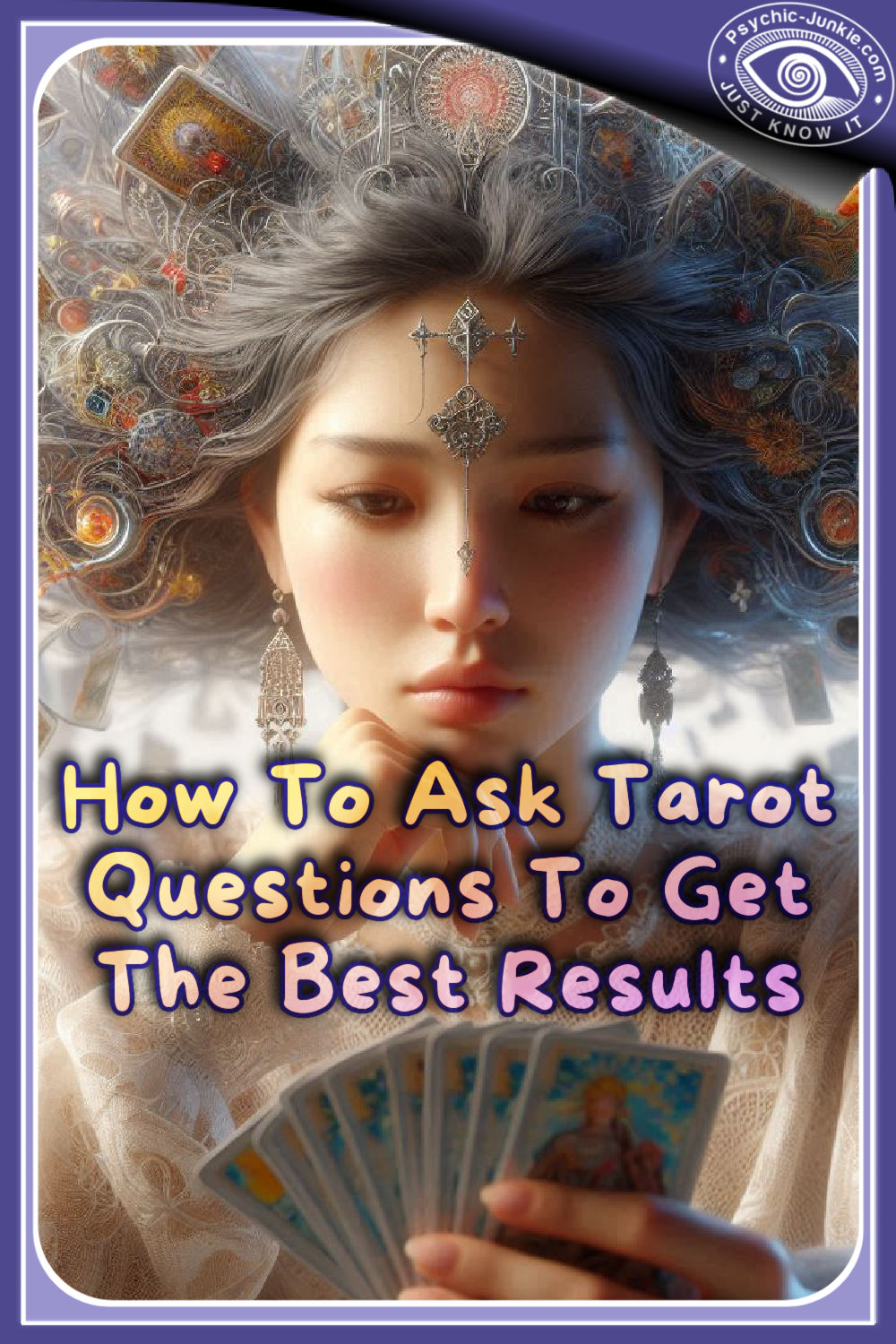 How To Ask Tarot Questions For The Best Results