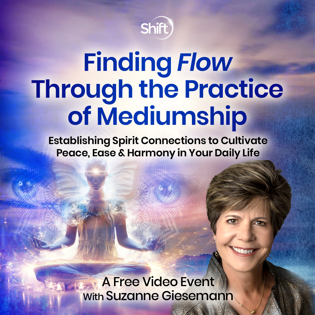 Flow Through Life With The Skills Of Psychic Mediumship